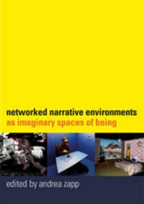 Networked Narrative Environments as Imaginary Spaces of Being image