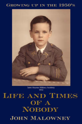 Life and Times of a Nobody by John, Malowney image