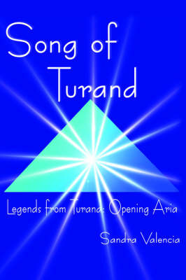 Song of Turand: Legends from Turand: Opening Aria by Sandra Valencia image