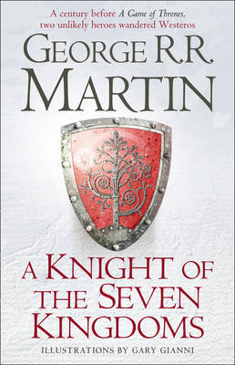 A Knight of the Seven Kingdoms on Hardback by George R.R. Martin