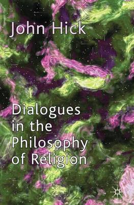 Dialogues in the Philosophy of Religion by John Harwood Hick image