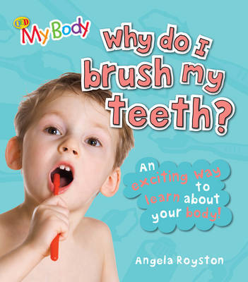 Why Do I Brush My Teeth? by Angela Royston image