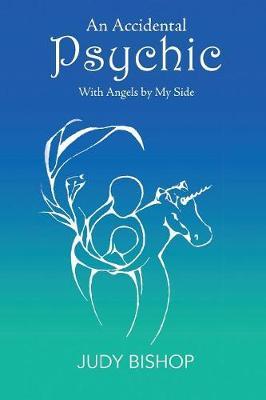 An Accidental Psychic by Judy Bishop image