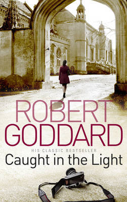Caught In The Light by Robert Goddard image