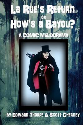 La Rue's Return or How's a Bayou? by Edward Thorpe image