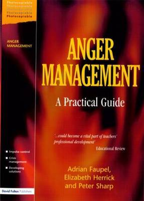 Anger Management: A Practical Guide for Teachers, Parents and Carers by Adrian Faupel image