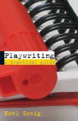 Playwriting by Noel Greig image