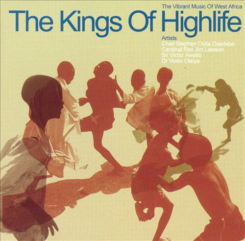 The Kings of Highlife: The Vibrant Music of West Africa on CD by Various Artists