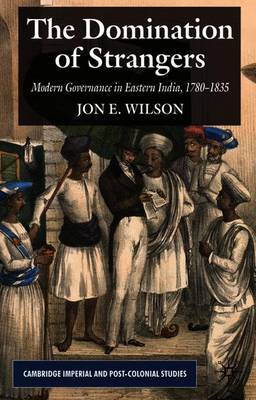 The Domination of Strangers by J Wilson