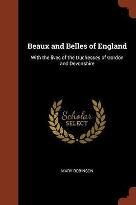 Beaux and Belles of England by Mary Robinson image