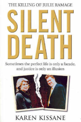 Silent Death: The Killing of Julie Ramage by Karen Kissane image