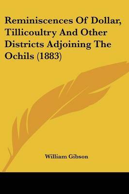 Reminiscences of Dollar, Tillicoultry and Other Districts Adjoining the Ochils (1883) image