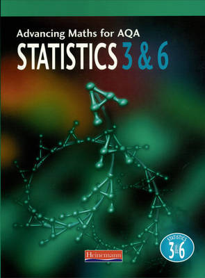 Advancing Maths For AQA: Statistics 3 And 6 on Paperback by Combined Author Team