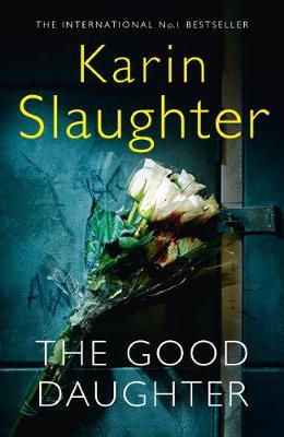 The Good Daughter by Karin Slaughter image
