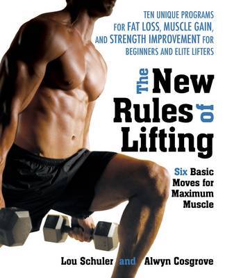The New Rules of Lifting: Six Basic Moves for Maximum Muscle by Lou Schuler image