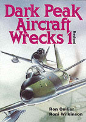 Dark Peak Aircraft Wrecks: v.1 by Ron Collier image