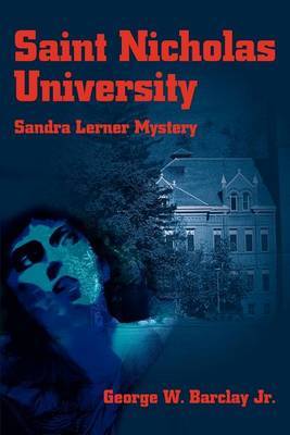 Saint Nicholas University: Sandra Lerner Mystery by George W Barclay Jr image
