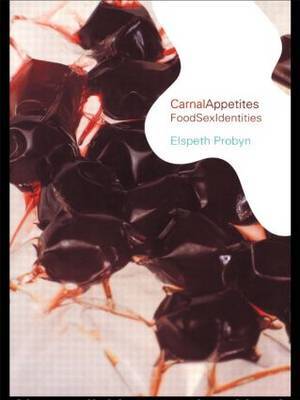 Carnal Appetites by Elspeth Probyn image