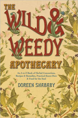 The Wild and Weedy Apothecary by Doreen Shababy image