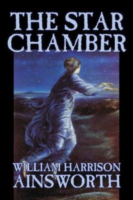 The Star Chamber by William , Harrison Ainsworth image