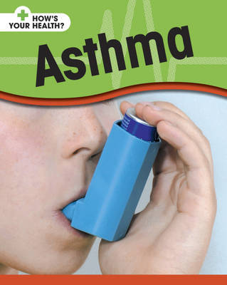 Asthma on Hardback by Angela Royston