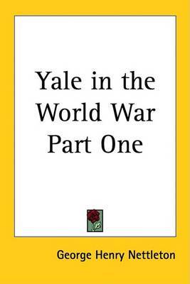Yale in the World War Part One by George Henry Nettleton image