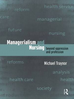 Managerialism and Nursing by Michael Traynor image