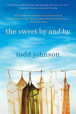 The Sweet by and by by Todd Johnson image