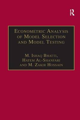 Econometric Analysis of Model Selection and Model Testing by M.Ishaq Bhatti image
