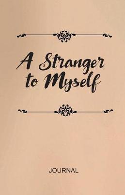 A Stranger to Myself Journal image