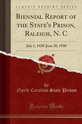 Biennial Report of the State's Prison, Raleigh, N. C by North Carolina State Prison image