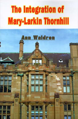 The Integration of Mary-Larkin Thornhill by Ann Waldron image