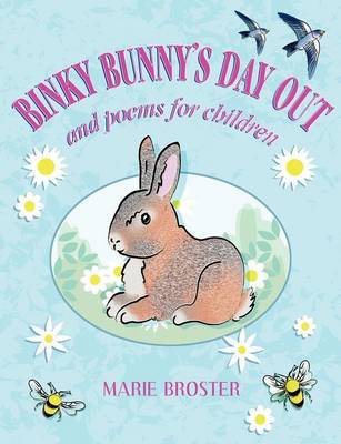 Binky Bunny's Day Out and Poems for Children by Marie Broster image