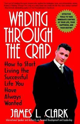 Wading Through the Crap by Dr James L Clark image