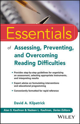 Essentials of Assessing, Preventing, and Overcoming Reading Difficulties by David A Kilpatrick image