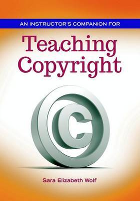 An Instructor's Companion for Teaching Copyright image