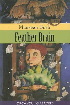 Feather Brain - Orca Young Readers by Maureen Bush image