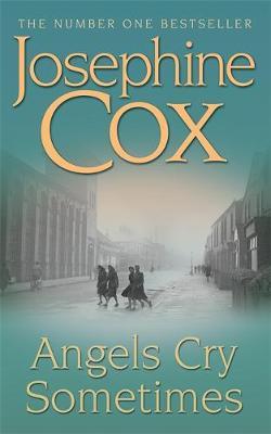 Angels Cry Sometimes by Josephine Cox image