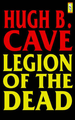 Legion of the Dead by Hugh B. Cave image