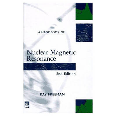 A Handbook of Nuclear Magnetic Resonance on Paperback by Ray Freeman