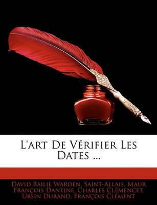 L'Art de Vrifier Les Dates ... by David Bailie Warden image