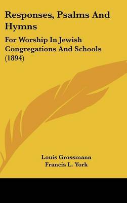 Responses, Psalms and Hymns: For Worship in Jewish Congregations and Schools (1894) image
