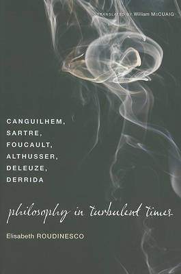 Philosophy in Turbulent Times on Paperback by Elisabeth Roudinesco