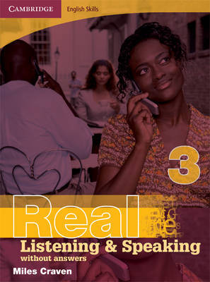 Cambridge English Skills Real Listening and Speaking 3 without answers by Miles Craven image