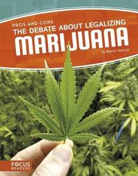 a debate about the controversial issue of legalizing marijuana in the united states a debate about the controversial issue of legalizing marijuana in the united states