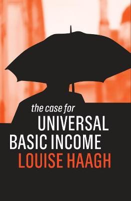 The Case for Universal Basic Income by Louise Haagh image