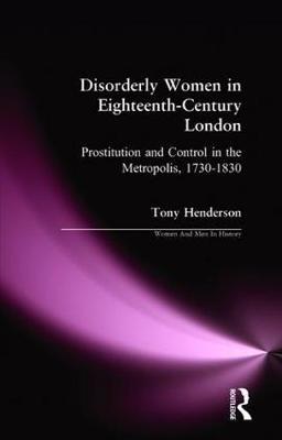 Disorderly Women in Eighteenth-Century London by Tony Henderson image