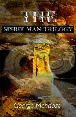 The Spirit Man Trilogy by George Mendoza image