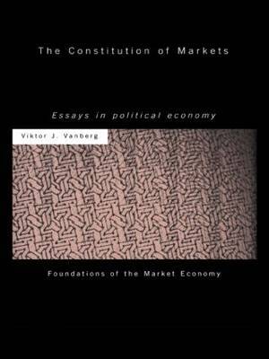 The Constitution of Markets by Viktor J. Vanberg image