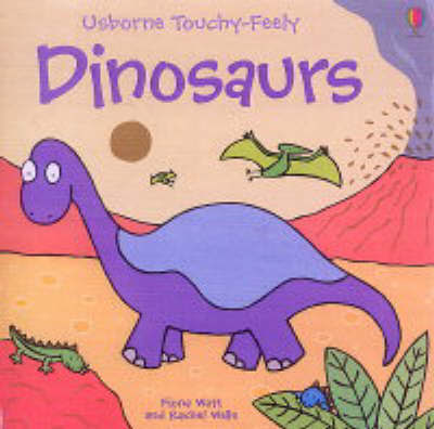 Touchy-Feely Dinosaurs by Fiona Watt image